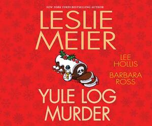 Yule Log Murder by Lee Hollis, Leslie Meier