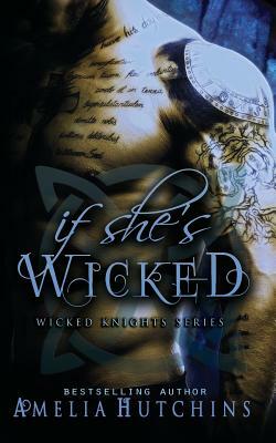 If She's Wicked by Amelia Hutchins