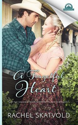 A Forgetful Heart by Rachel Skatvold