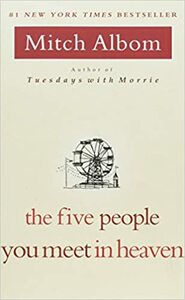 The Five People You Meet in Heaven by Mitch Albom