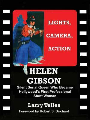 Helen Gibson Silent Serial Queen by Larry Telles