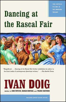 Dancing at the Rascal Fair by Ivan Doig