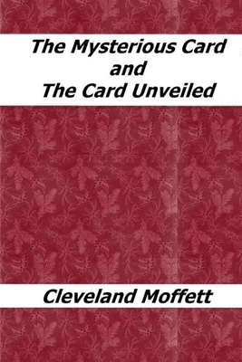 The Mysterious Card Unveiled Illustrated by Cleveland Moffett