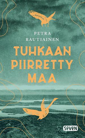 Tuhkaan piirretty maa by Petra Rautiainen