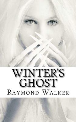 Winter's Ghost by Raymond Walker