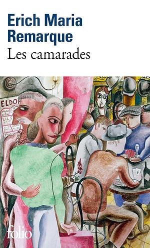 Les Camarades by Erich Maria Remarque