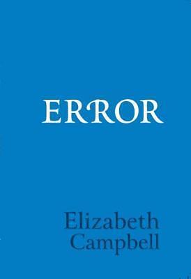 Error by Elizabeth Campbell