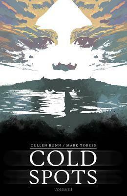 Cold Spots by Mark Torres, Cullen Bunn