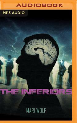 The Inferiors by Mari Wolf