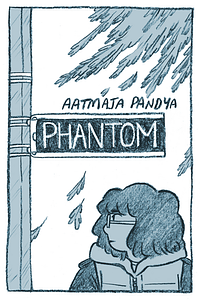 Phantom by Aatmaja Pandya