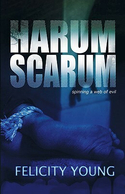 Harum Scarum by Felicity Young