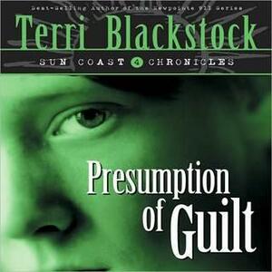 Presumption of Guilt by Terri Blackstock