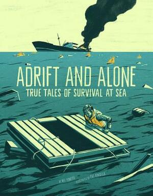 Adrift and Alone: True Stories of Survival at Sea by Nel Yomtov