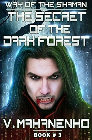 The Secret of the Dark Forest by Vasily Mahanenko