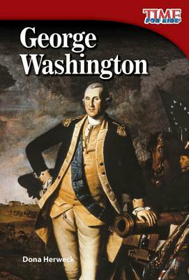 George Washington (Library Bound) by Dona Herweck Rice