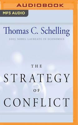 The Strategy of Conflict by Thomas C. Schelling