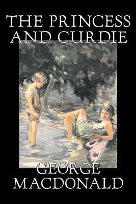 The Princess and Curdie by George Macdonald, Classics, Action & Adventure by George MacDonald