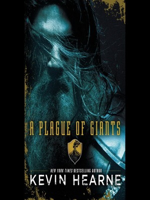 A Plague of Giants by Kevin Hearne