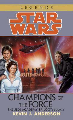 Champions of the Force by Kevin Anderson
