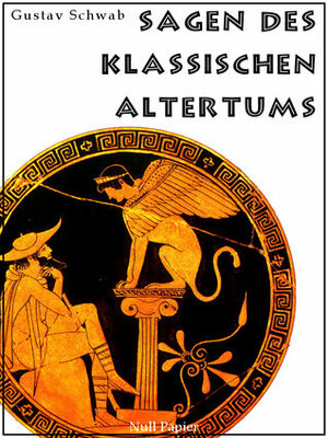 Sagen des klassischen Altertums - Mit einem neuen Vorwort zur Einführung by John Flaxman, Gustav Schwab