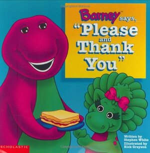 Barney Says, Please & Thank You by Stephen White