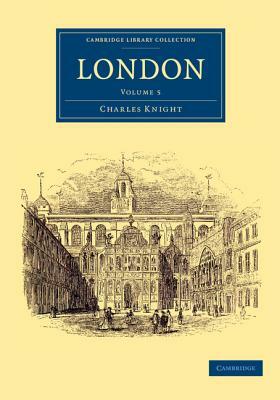 London by Charles Knight