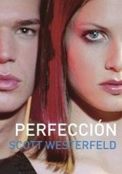 Perfección by Scott Westerfeld