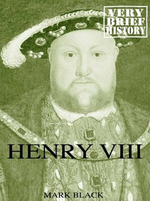 Henry VIII by Mark Black