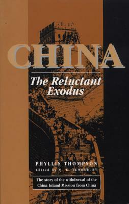 China: The Reluctant Exodus by Phyllis Thompson