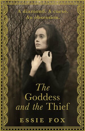 The Goddess and the Thief by Essie Fox