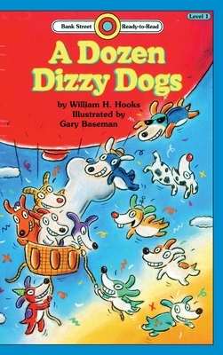 A Dozen Dizzy Dogs: Level 1 by William H. Hooks