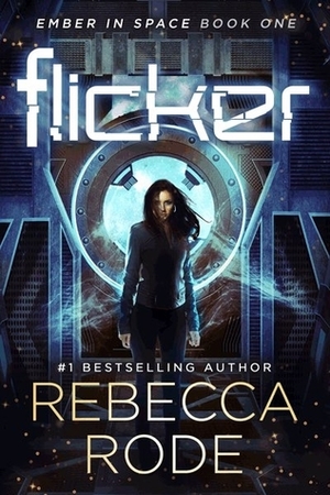 Flicker by Rebecca Rode