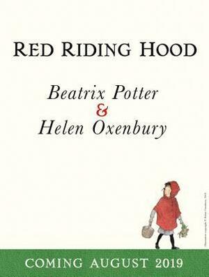 Red Riding Hood by Beatrix Potter, Helen Oxenbury