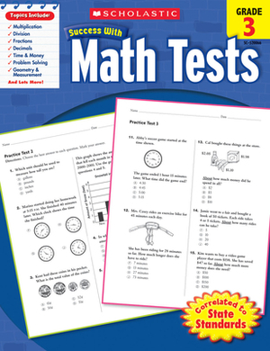 Math Tests, Grade 3 by Scholastic, Inc