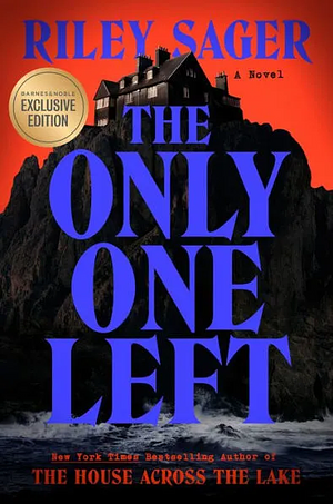The Only One Left (B&N Exclusive Edition) by Riley Sager