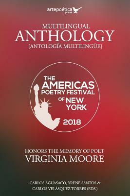 Multilingual Anthology: The Americas Poetry Festival of New York 2018 by Carlos Velasquez Torres
