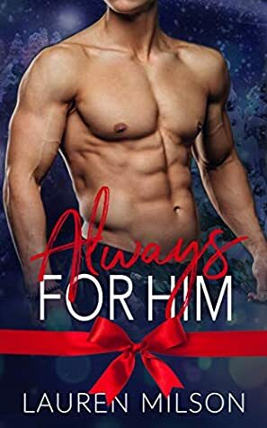 Always For Him by Lauren Milson