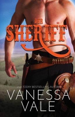 Der Sheriff: Großdruck by Vanessa Vale