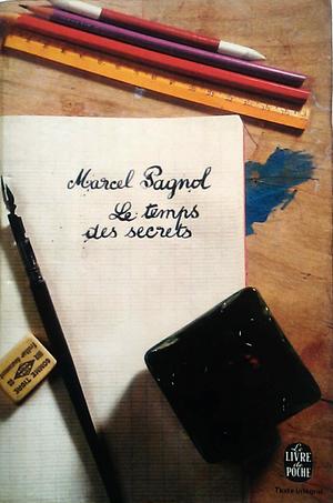 Le temps des secrets by Marcel Pagnol