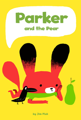 Parker and the Pear by Jim Pluk