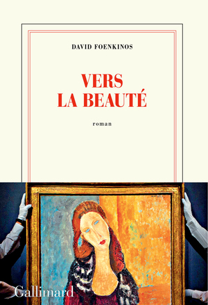 Vers la beauté by David Foenkinos