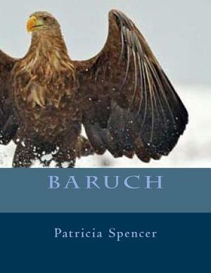 Baruch by Patricia M. Spencer