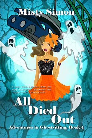 All Died Out by Misty Simon