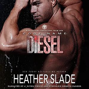 Code Name: Diesel by Heather Slade