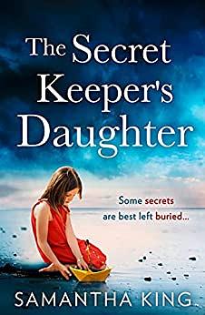 The Secret Keeper's Daughter by Samantha King