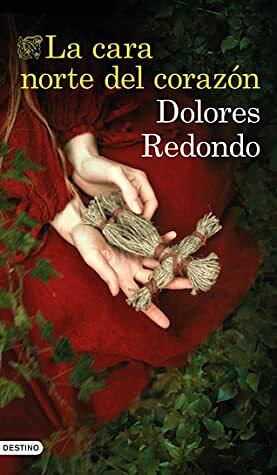 La cara norte del corazon by Dolores Redondo