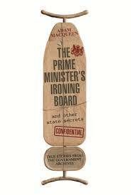 The Prime Minister's Ironing Board and Other State Secrets: True Stories from the Government Archives by Adam Macqueen