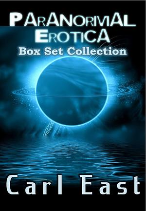 Paranormal Erotica Box set Collection by Carl East