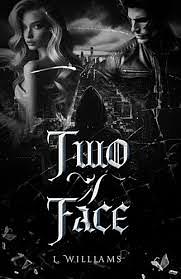 Two/Face by L. Williams