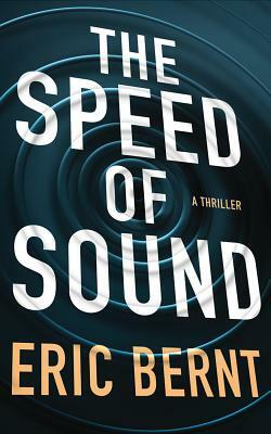 The Speed of Sound by Eric Bernt